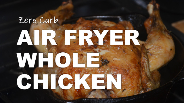 Zero Carb Air Fryer Whole Chicken - Rotisserie Style
